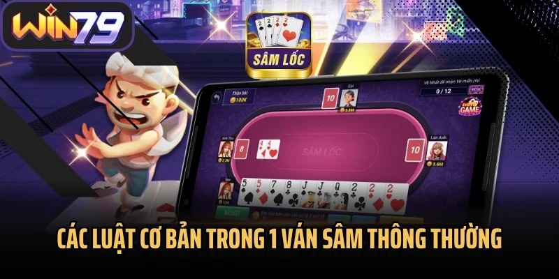 Các luật cơ bản trong 1 ván sâm thông thường