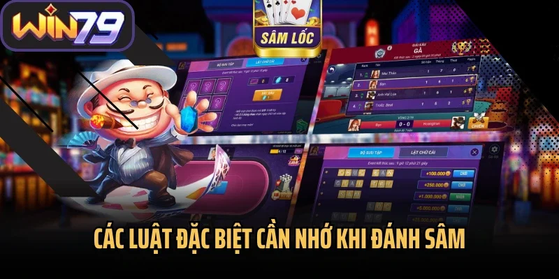 Các luật đặc biệt cần nhớ khi đánh sâm