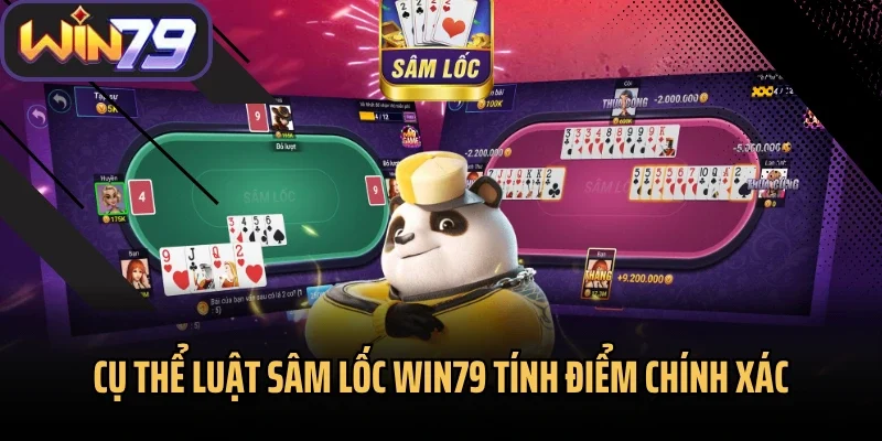 Cụ thể luật Sâm Lốc Win79 tính điểm chính xác