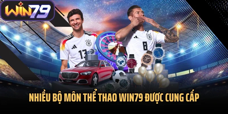 Nhiều bộ môn thể thao Win79 được cung cấp